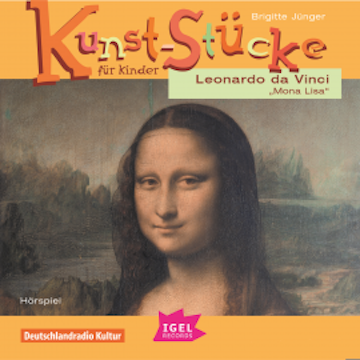 Kunst-Stücke für Kinder. Leonardo da Vinci. Mona Lisa