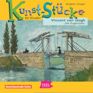 Kunst-Stücke für Kinder. Vincent van Gogh. Die Zugbrücke