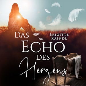 Das Echo des Herzens