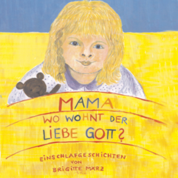 Mama, wo wohnt der liebe Gott