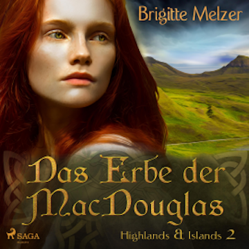 Das Erbe der MacDouglas - Highlands & Islands 2 (Ungekürzt)