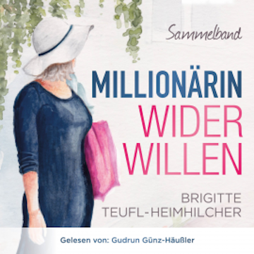 Millionärin wider Willen - Sammelband