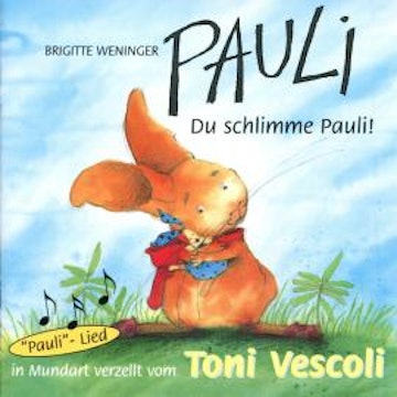 Pauli - Du schlimme Pauli! (ungekürzt) audiobook, Brigitte Weninger, Eve Tharlet
