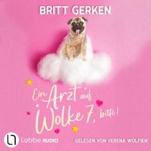 Ein Arzt auf Wolke 7, bitte! (Gekürzt)