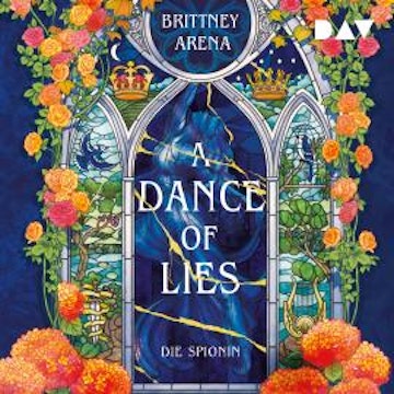 A Dance of Lies. Die Spionin (Ungekürzt)
