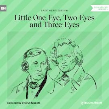 Little One-Eye, Two-Eyes and Three-Eyes (Unabridged)