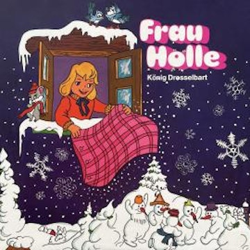 Gebrüder Grimm, Frau Holle / König Drosselbart