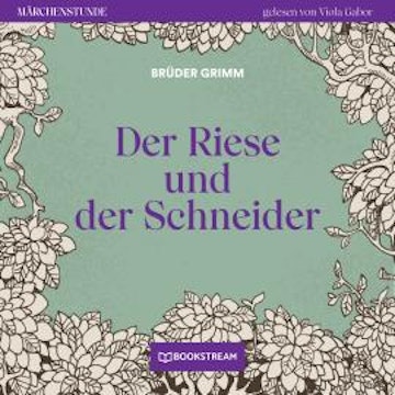 Der Riese und der Schneider - Märchenstunde, Folge 77 (Ungekürzt)