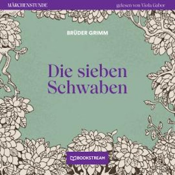 Die sieben Schwaben - Märchenstunde, Folge 146 (Ungekürzt)