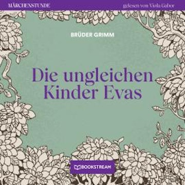 Die ungleichen Kinder Evas - Märchenstunde, Folge 148 (Ungekürzt)