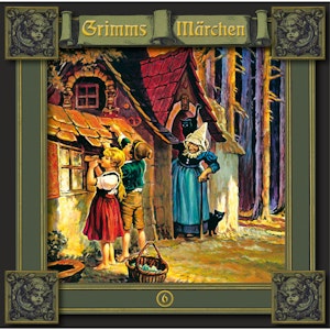 Grimms Märchen, Folge 6: Hänsel und Gretel / Die sieben Raben / Die Gänsehirtin am Brunnen