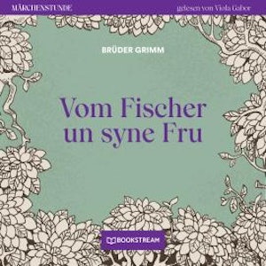 Vom Fischer un syne Fru - Märchenstunde, Folge 193 (Ungekürzt)