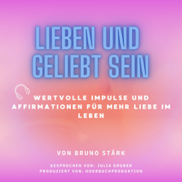 Lieben und geliebt sein