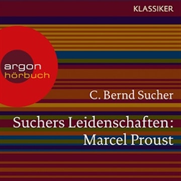 Marcel Proust - Eine Einführung in Leben und Werk (Suchers Leidenschaften)