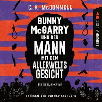 Bunny McGarry und der Mann mit dem Allerweltsgesicht - Ein Dublin-Krimi (Gekürzt)