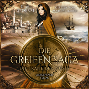 Die Greifen-Saga (Band 2): Die Träne der Wüste