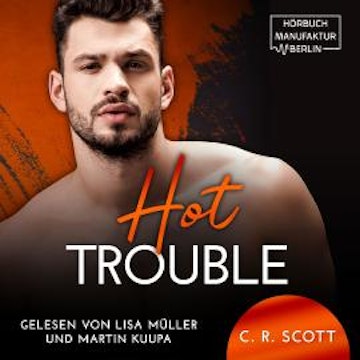 Hot Trouble (ungekürzt)