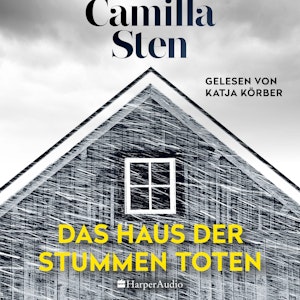 Das Haus der stummen Toten (ungekürzt)