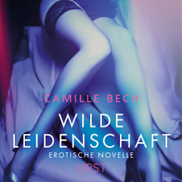 Wilde Leidenschaft - Erotische Novelle