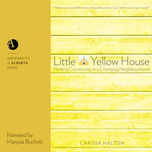 Little Yellow House - Finding Community in a Changing Neighbourhood (Unabridged)