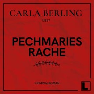 Pechmaries Rache (ungekürzt)