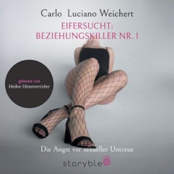 Eifersucht - Beziehnungskiller Nr. 1 audiobook, Carlo Weichert