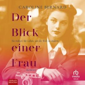 Der Blick einer Frau, Caroline Bernard