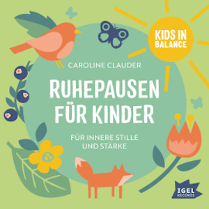 Kids in Balance. Ruhepausen für Kinder