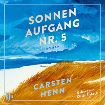 Sonnenaufgang Nr. 5 audiobook, Carsten Henn