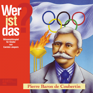 Pierre Baron de Coubertin (Wissenshörspiel für Kinder)