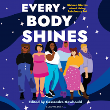 Every Body Shines audiobook, Cassandra Newbould