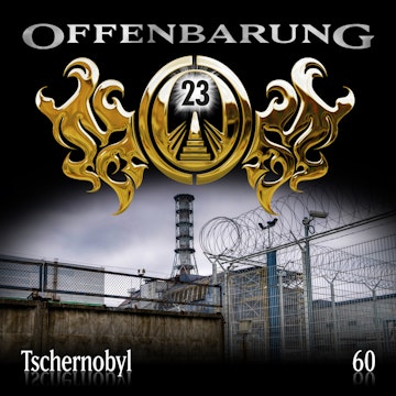 Tschernobyl (Offenbarung 23 Folge 60)