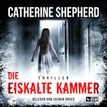 Die eiskalte Kammer: Thriller