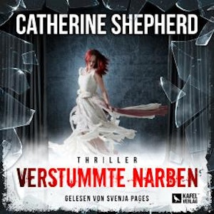 Verstummte Narben - Julia Schwarz, Band 10 (Ungekürzt), Catherine Shepherd