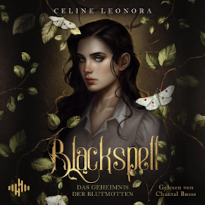 Blackspell (Das Geheimnis der Blutmotten 1), Celine Leonora