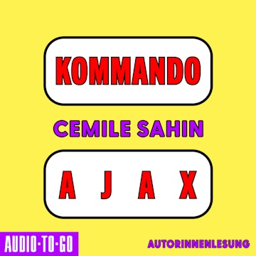 Kommando Ajax - Shortlist Preis der Leipziger Buchmesse (Ungekürzte Autorenlesung)