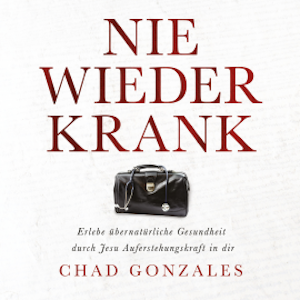 Nie wieder krank, Chad Gonzales