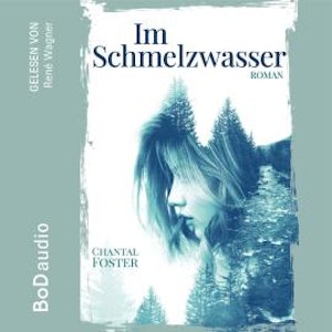 Im Schmelzwasser (Ungekürzt)