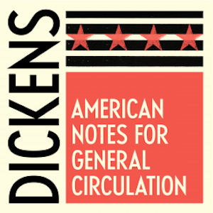 American Notes for General Circulation, Charles Dickens