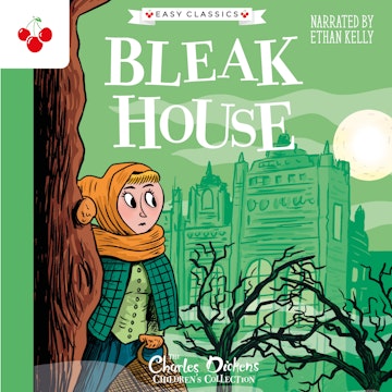 Bleak House - The Charles Dickens Children's Collection (Easy Classics) (Unabridged)