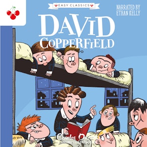 David Copperfield - The Charles Dickens Children's Collection (Easy Classics) (Unabridged)