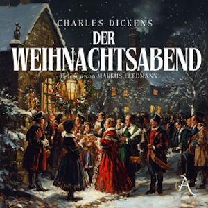 Der Weihnachtsabend - Christmas Carol