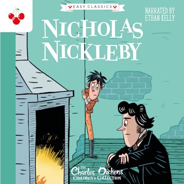 Nicholas Nickleby - The Charles Dickens Children's Collection (Easy Classics) (Unabridged)