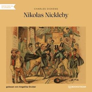 Nikolas Nickleby (Ungekürzt)