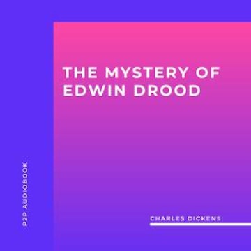 The Mystery of Edwin Drood (Unabridged)