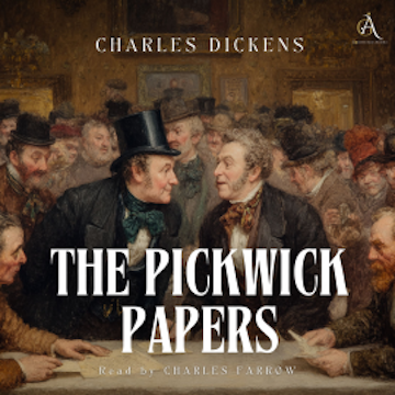 The Pickwick Papers - Audiobook audiobook, Charles Dickens