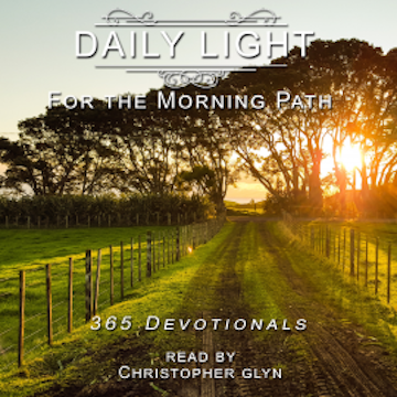 Daily Light for the Morning Path 365 Devotionals audiobook, Charles H. Spurgeon
