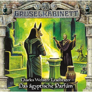 Das ägyptische Parfüm (Gruselkabinett 103)