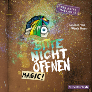 Bitte nicht öffnen. Magic!