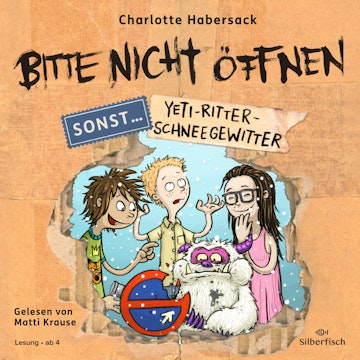 Bitte nicht öffnen, sonst ... 1: Yeti-Ritter-Schneegewitter